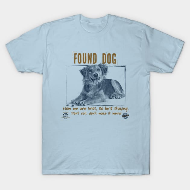 FOUND DOG T-Shirt by spicoli13